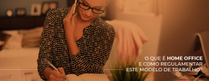O que é home office e como regulamentar este modelo de trabalho?
