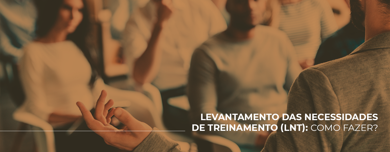 Levantamento das necessidades de treinamento (LNT): como fazer?